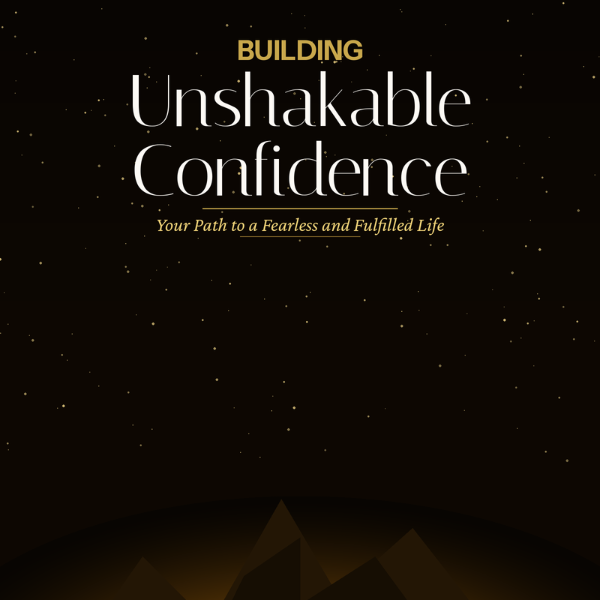 Building Unshakable Confidence cover